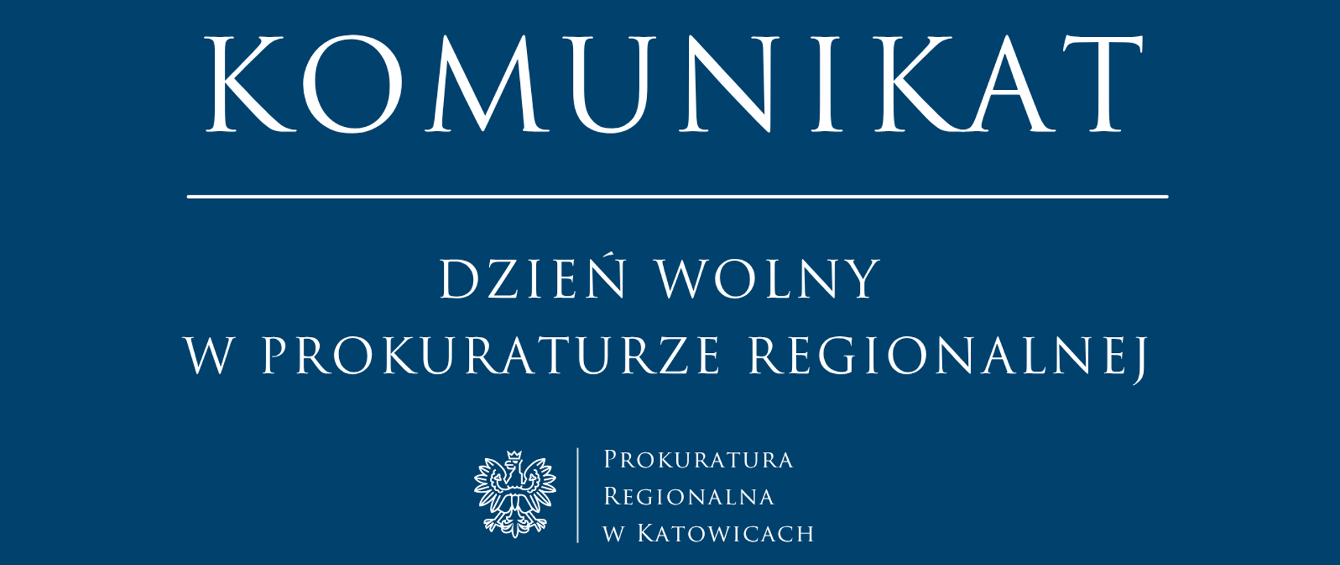 Dzień 14 sierpnia 2026 roku będzie dniem wolnym od pracy dla wszystkich pracowników wykonujących obowiązki służbowe w Prokuraturze Regionalnej w Katowicach