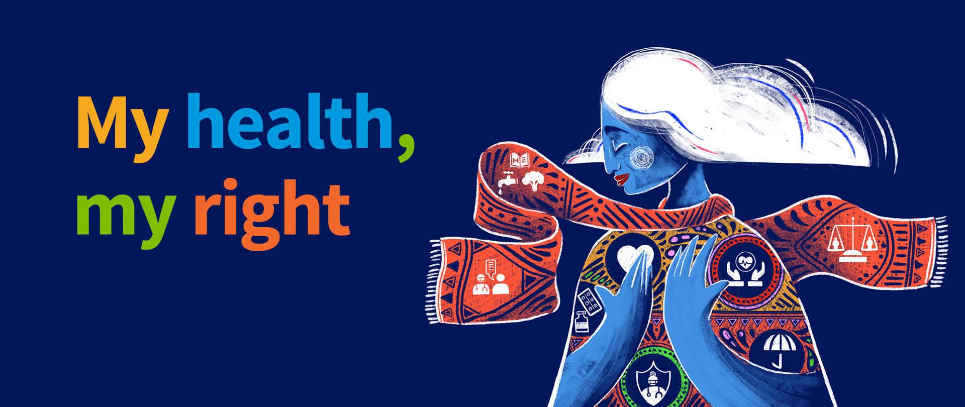 Grafika WHO promująca obchody Światowego Dnia Zdrowia. W tle postać kobiety i napis "My health, my right"