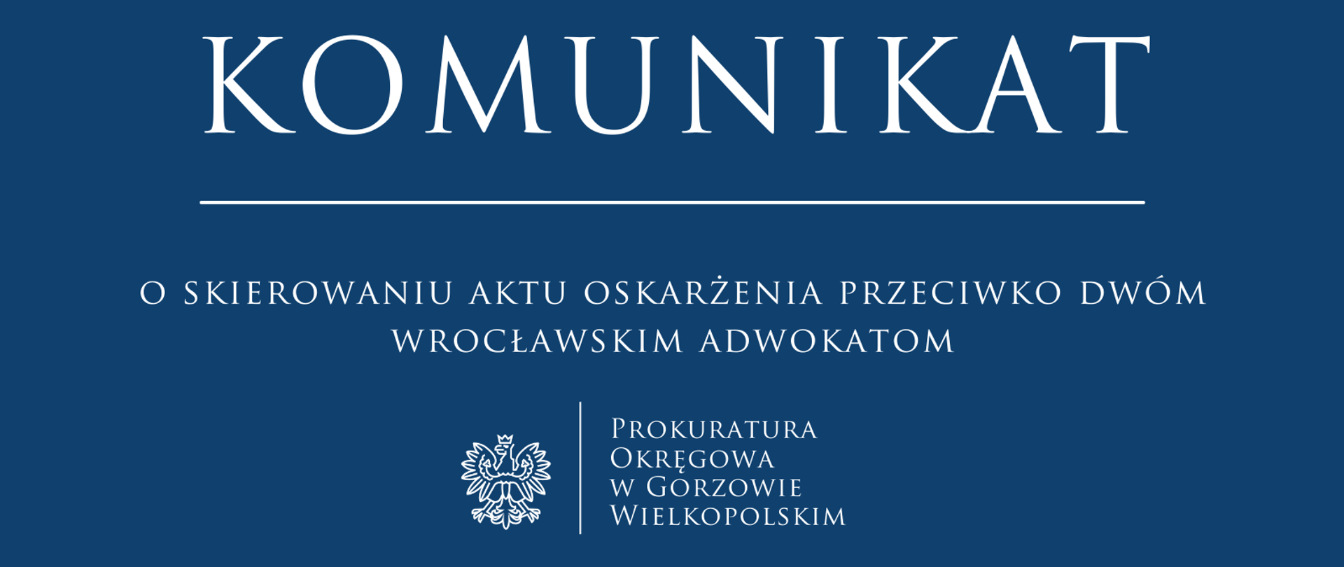 Komunikat o skierowaniu aktu oskarżenia przeciwko dwóm wrocławskim adwokatom