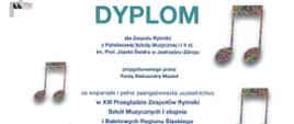 Dyplom dla Zespołu Rytmiki z Państwowej Szkoły Muzycznej I i II st. im. prof. Józefa Świdra w Jastrzębiu-Zdroju przygotowanego przez Panią Aleksandrę Musioł za wspaniałe i pełne zaangażowania uczestnictwo.