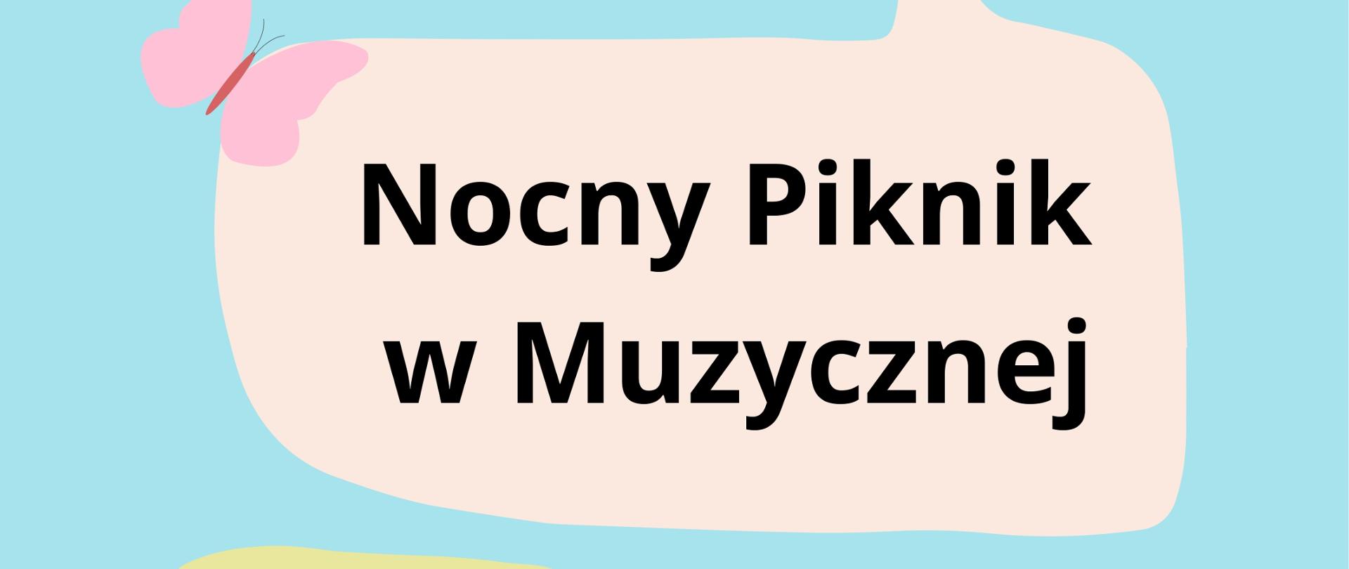Plakat informacyjny dotyczący pikniku nocnego odbywającego się w dniu 16.05.2025 o godz. 20.00 - 02.00.