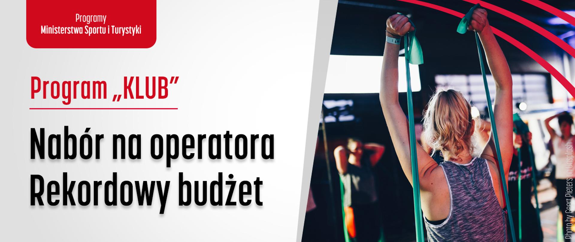 Na grafice znajdują się napisy: „Programy Ministerstwa Sportu i Turystyki”, „Program KLUB”, „Nabór na operatora” i „Rekordowy budżet” oraz zdjęcie osób ćwiczących na siłowni.