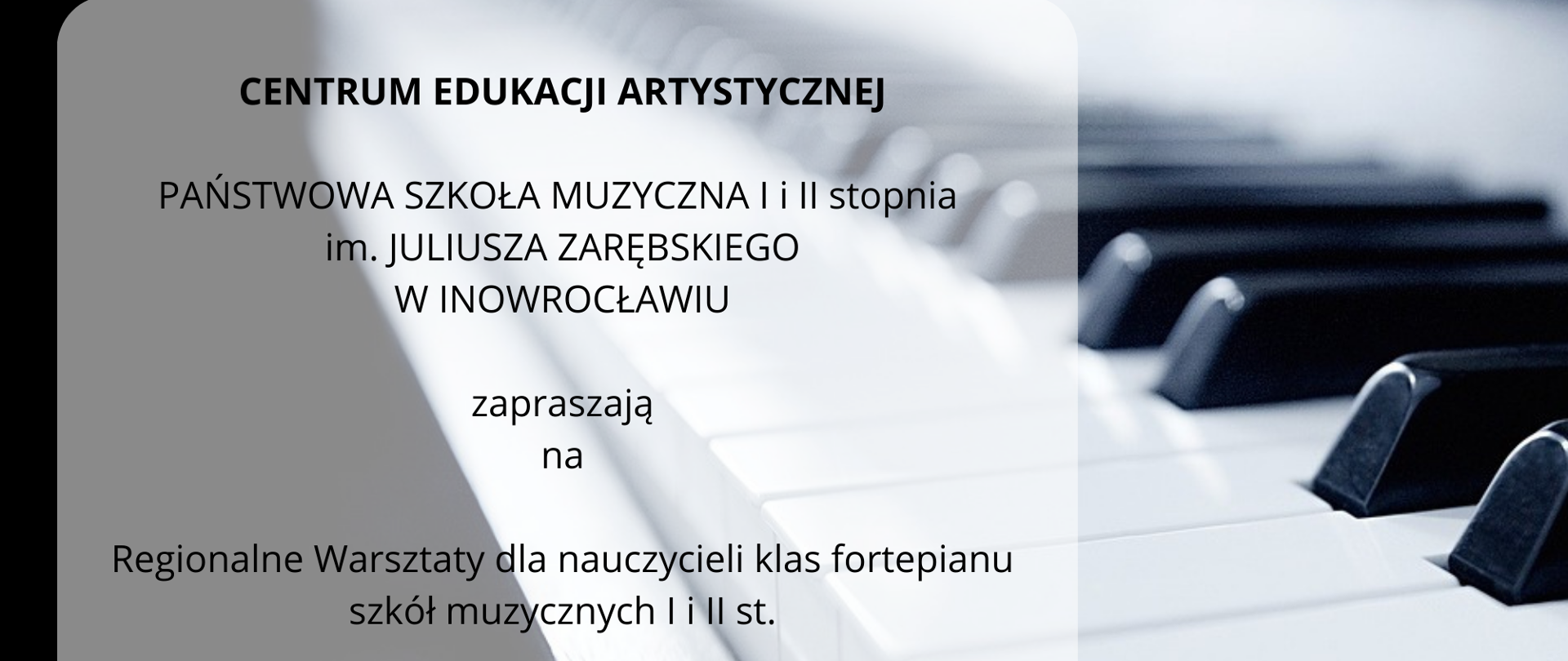 Zdjęcie klwaiszy fortepianu w raz z informacją o planowanych warsztattach.