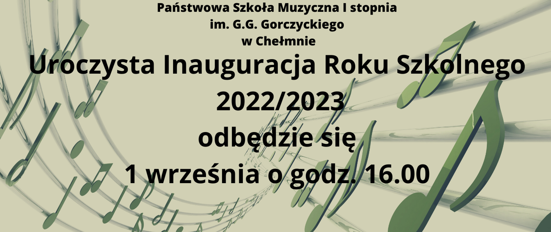 Na jasno zielonym tle, ciemnozielona pięciolinia z nutami oraz czarny napis informujący o inauguracji roku szkolnego 2022/2023
