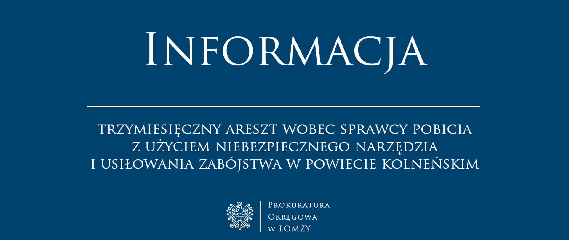 Informacja trzymiesięczny areszt wobec sprawcy pobicia z użyciem niebezpiecznego narzędzia i usiłowania zabójstwa w powiecie kolneńskim