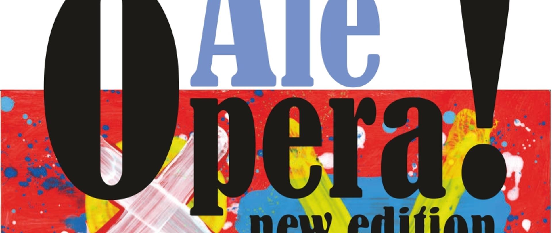 Plakat Ale Opera. Przedstawienie operowe 
