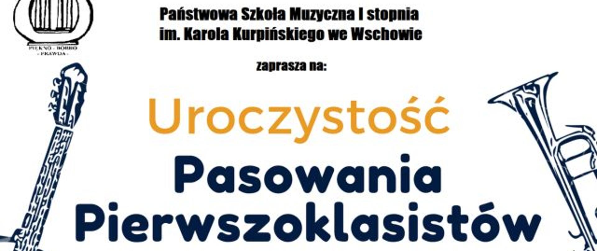 Zaproszenie na pasowanie uczniów klas pierwszych. 26.10.2022 godz. 17.00 aula PSM.