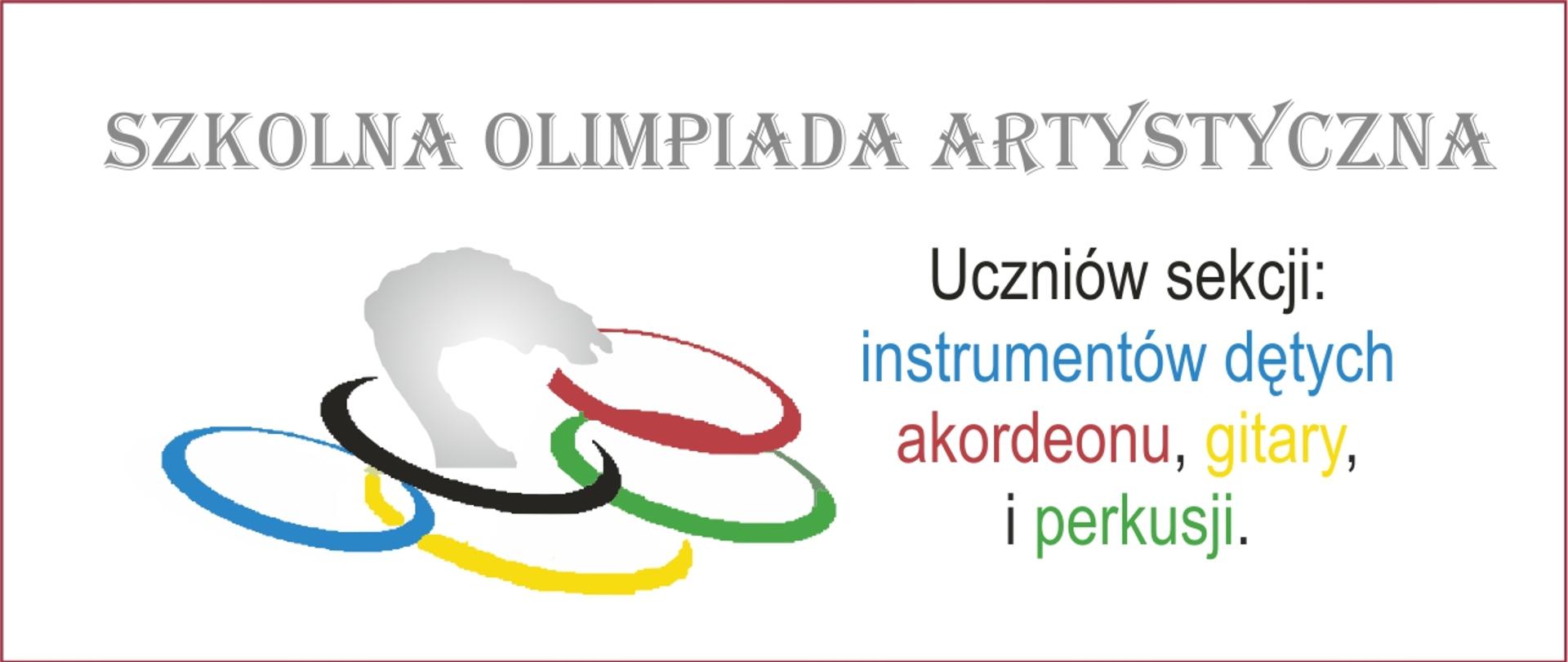 Na białym tle, 5 kolorowych kół olimpijskich z wzorem wierzby płaczącej po środku. U góry napis Szkolna Olimpiada Artystyczna Uczniów sekcji instrumentów dętych, akordeonu, gitary i perkusji.