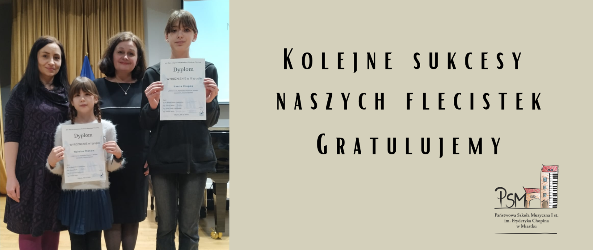 Grafika informująca o sukcesach flecistek naszej szkoły. Po lewej stronie umieszczone zdjęcie na którym od lewej strony widoczne są: mgr Justyna Uśpińska, Malwina Miśków, mgr Iryna Rengach i Hanna Krupka 