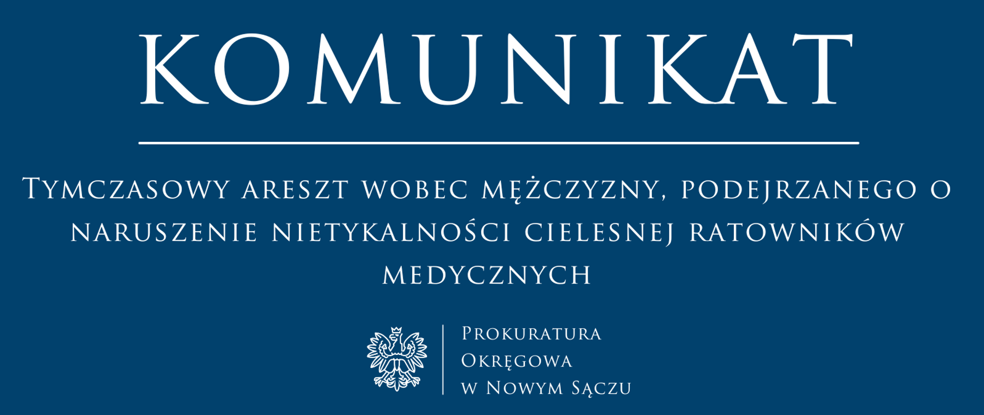 Tymczasowy areszt wobec mężczyzny, podejrzanego o naruszenie nietykalności cielesnej ratowników medycznych 