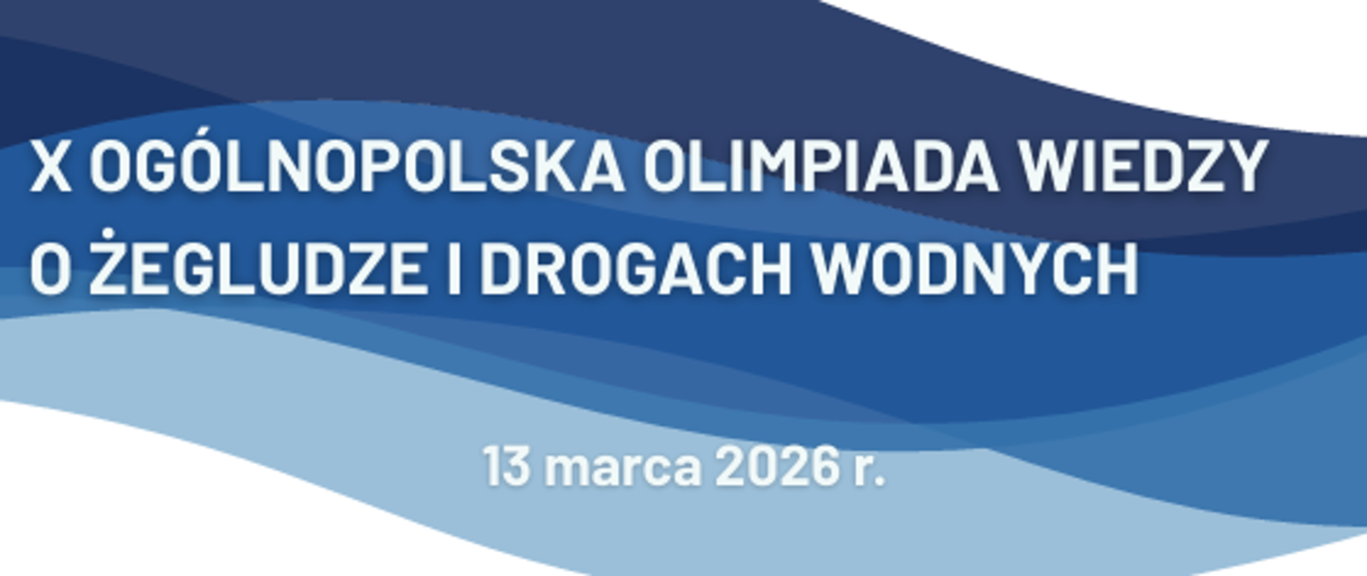 X Ogólnopolska Olimpiada Wiedzy o Żegludze i Drogach Wodnych 