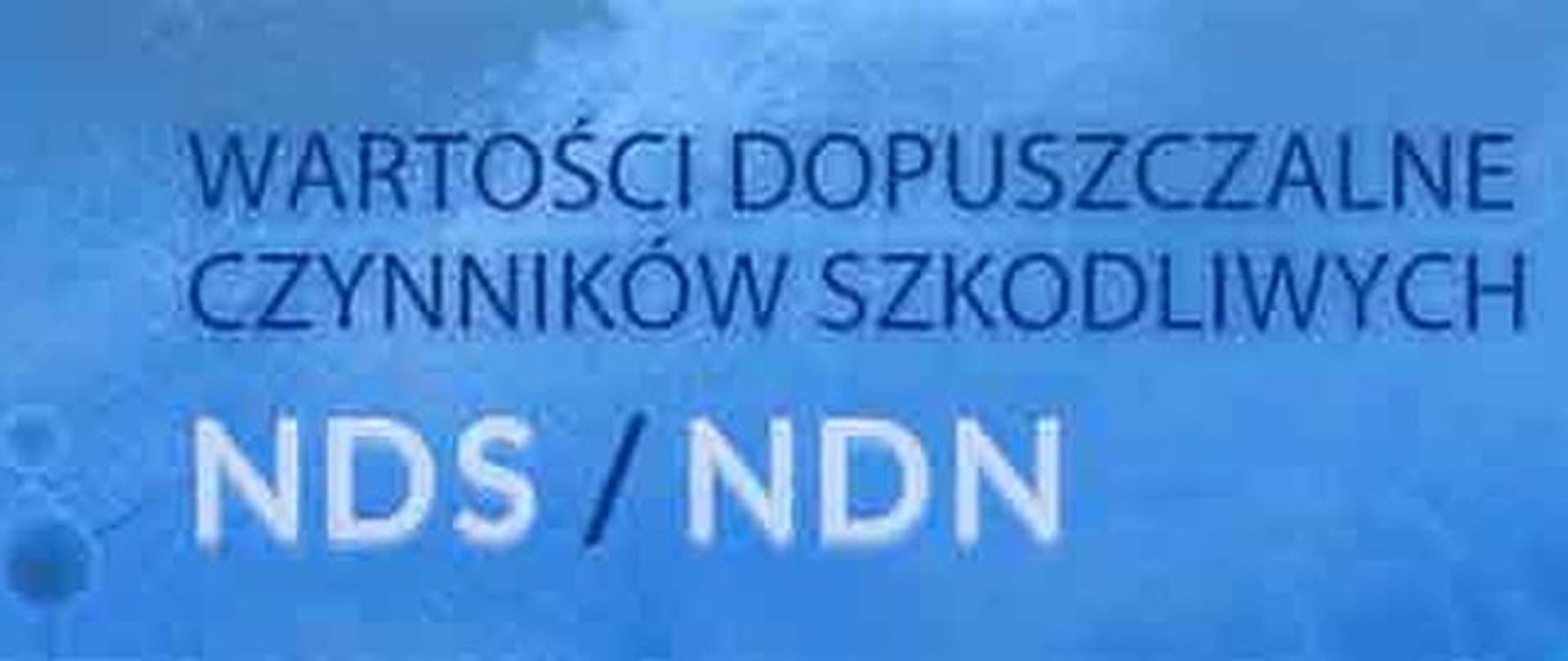 na niebieskim tle jest napis wartości dopuszczalne czynników szkodliwych NDS/NDN