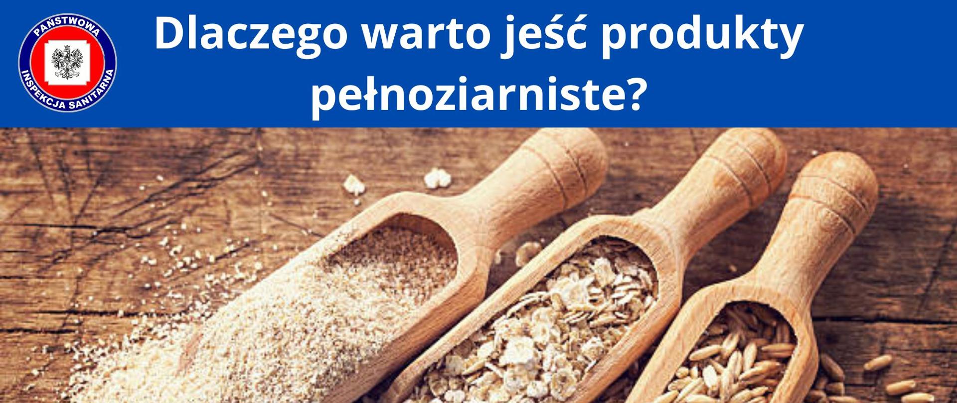 Dlaczego warto jeść produkty pełnoziarniste? rożne gatunki zboża