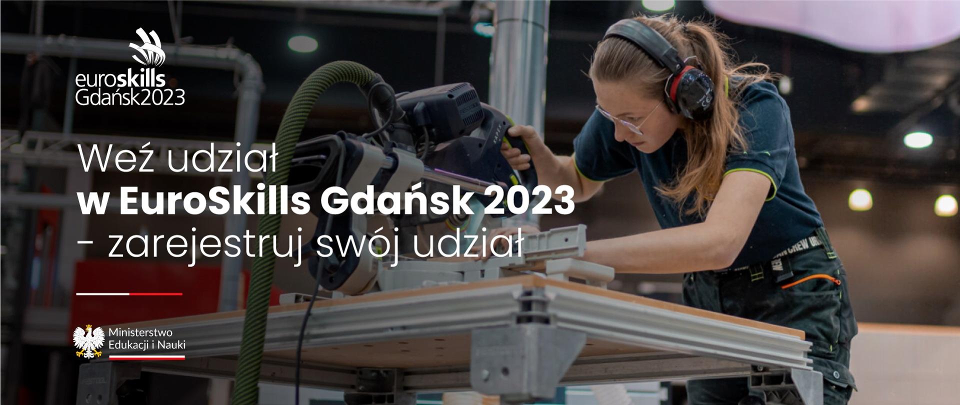 Grafika - młoda kobieta pracuje przy maszynie, obok napis Weź udział w EuroSkills Gdańsk 2023 – zarejestruj swój udział.