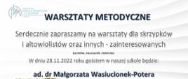 plakat na szarym tle z granatowymi i czarnymi napisami zapraszający na warsztaty metodyczne dla skrzypków i altowiolistów z dr Małgorzata Wasiucionek-Potera, którego zdjęcie umieszczone jest w lewym dolnym rogu plakatu