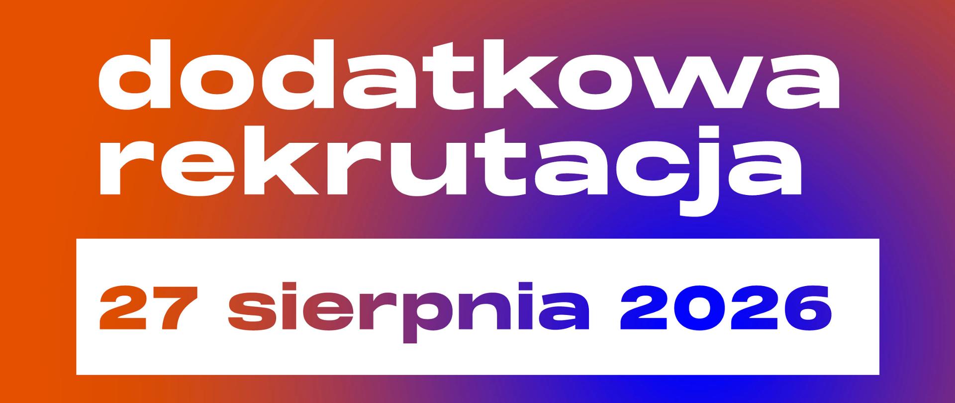 Informacja o terminie dodatkowej rekrutacji