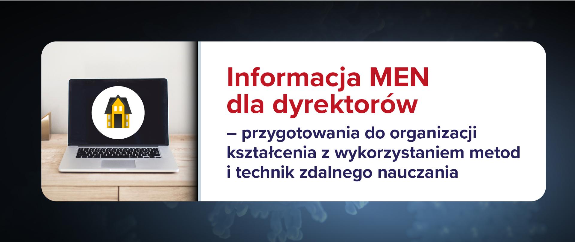 Grafika z napisem Informacje MEN - przygotowania do organizacji kształcenia z wykorzystaniem metod i technik zdalnego nauczania
