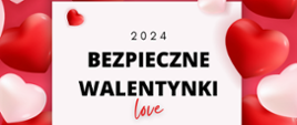 BEZPIECZNE WALENTYNKI 2024