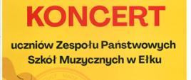 Informacja o koncercie uczniów ZPSM w Ełku, umieszczona na żółtym tle.