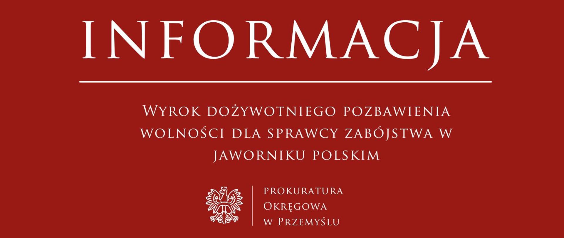 Sąd Apelacyjny w Rzeszowie utrzymał w mocy wyrok dożywotniego pozbawienia wolności dla Adama Sz. skazanego za pozbawienie życia Wojciecha G. w Jaworniku Polskim