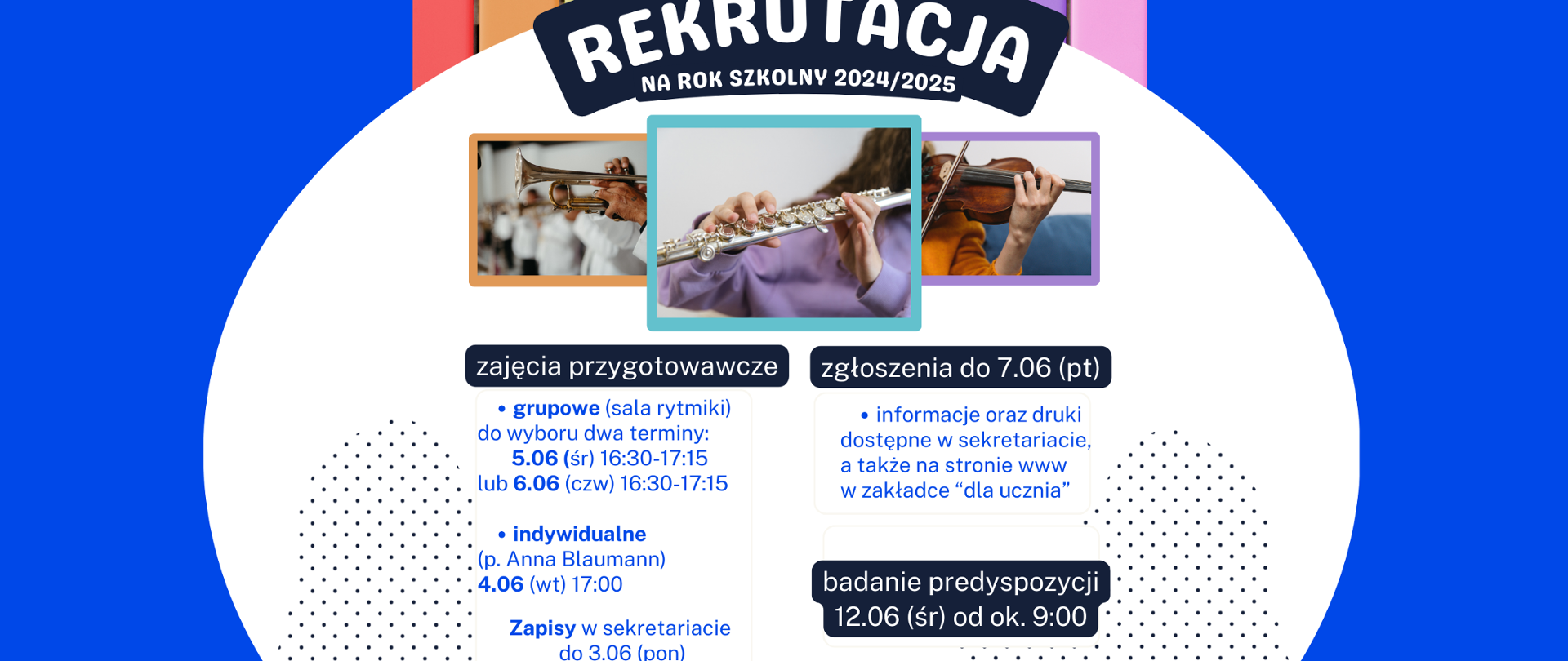 Plakat przedstawia informacje o zajęciach przygotowawczych, które odbędą się w dniach 5-6.06 w godz 16:30-17:15 - grupowe, oraz 4.06 o 17:00 indywidualne. Obowiązują zapisy w sekretariacie do 3.06. Zgłoszenia są przyjmowane do 7.06, a badanie predyspozycji odbędzie się 12.06 od godz. 9:00