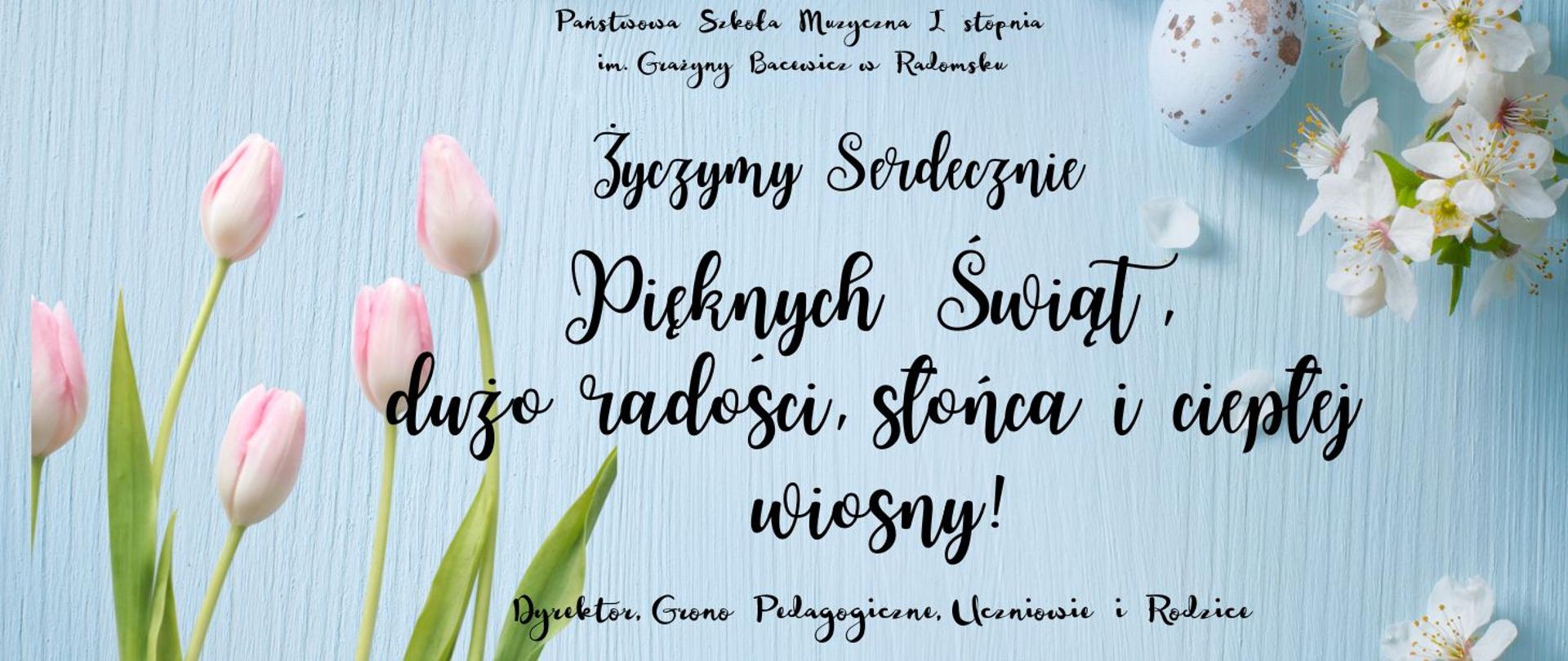 Na błękitnym tle znajdują się czarne napisy oraz zdjęcia tulipanów w kolorach różowym i zielonym, kwiatów kwitnącej jabłoni w kolorze białym, różowym, zielonym, jajka w kolorze białym i brązowym.