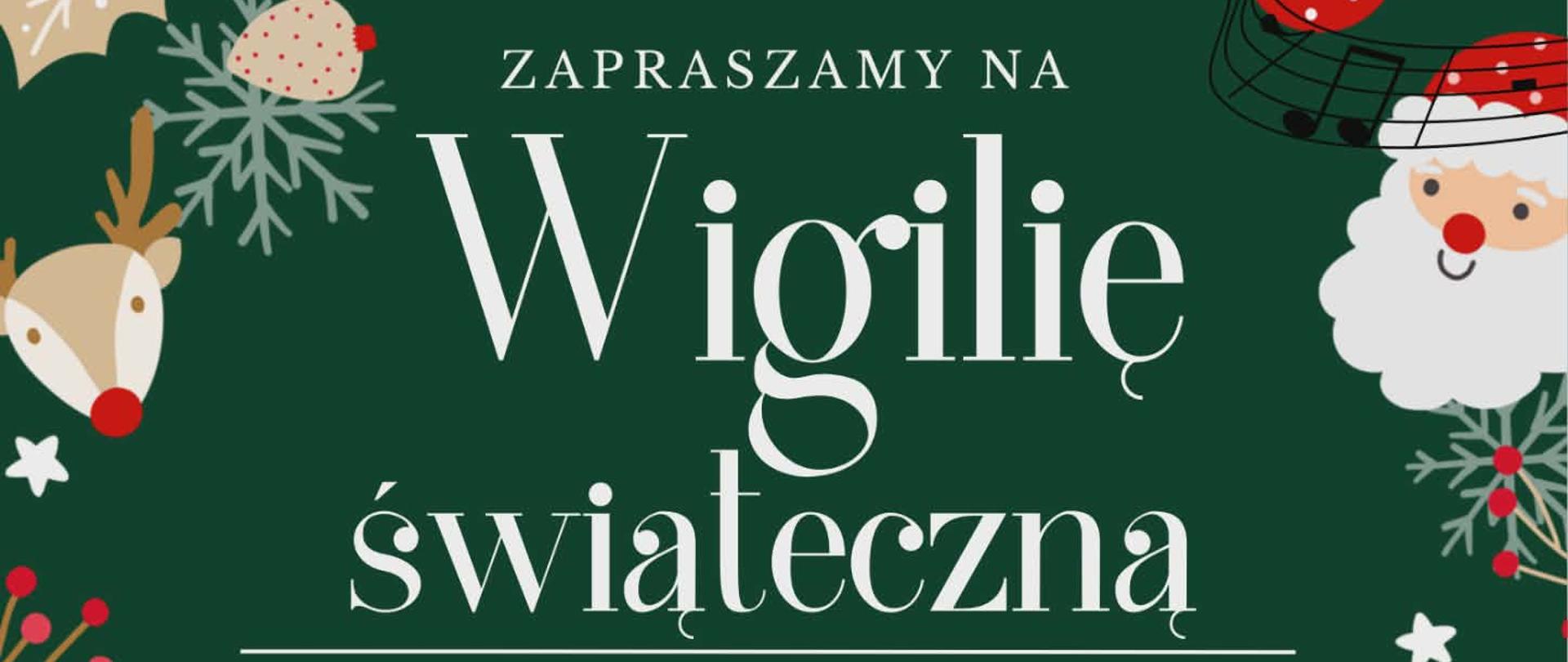 Plakat z białymi literami na zielonym tle. Po bokach grafiki gwiazdora, renifera, śpiewających dzieci, czapki, swetra, gałązek i nut.