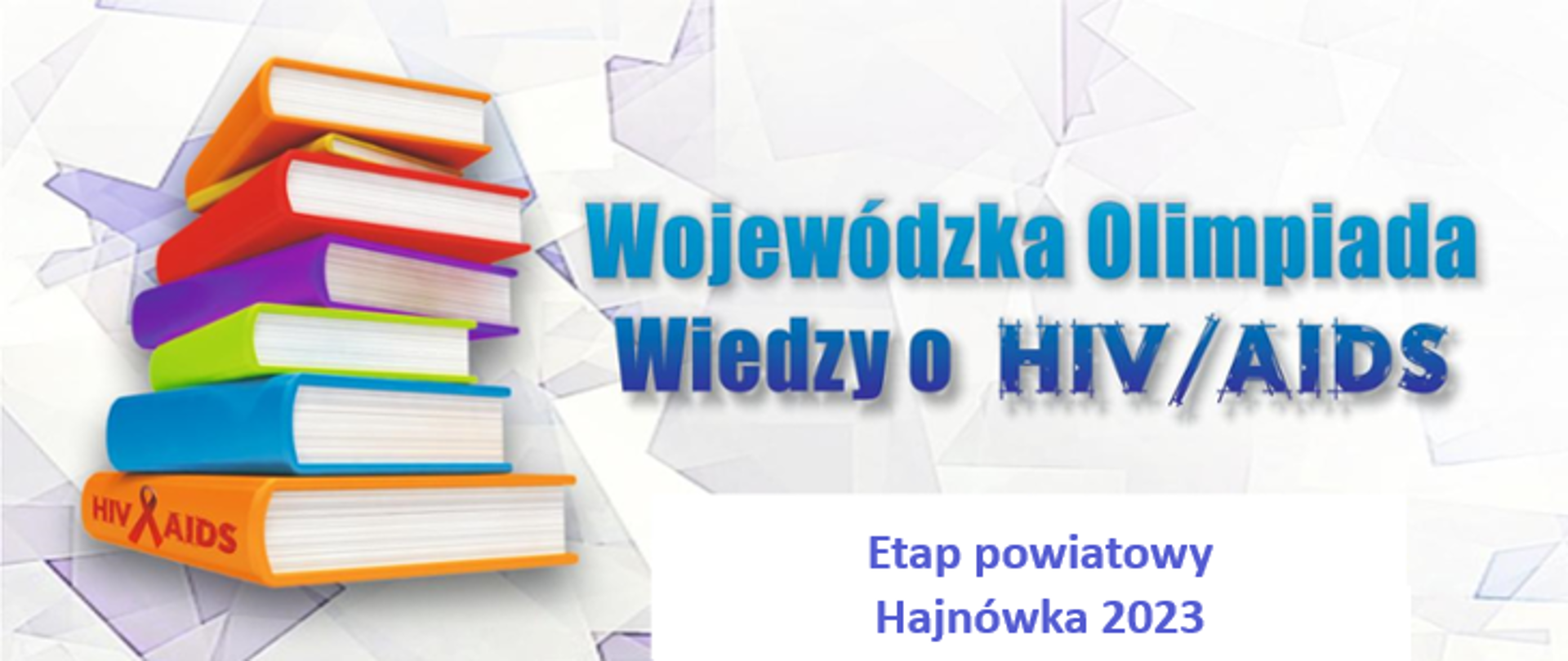 Wojewódzka Olimpiada Wiedzy o HIV/AIDS – etap powiatowy