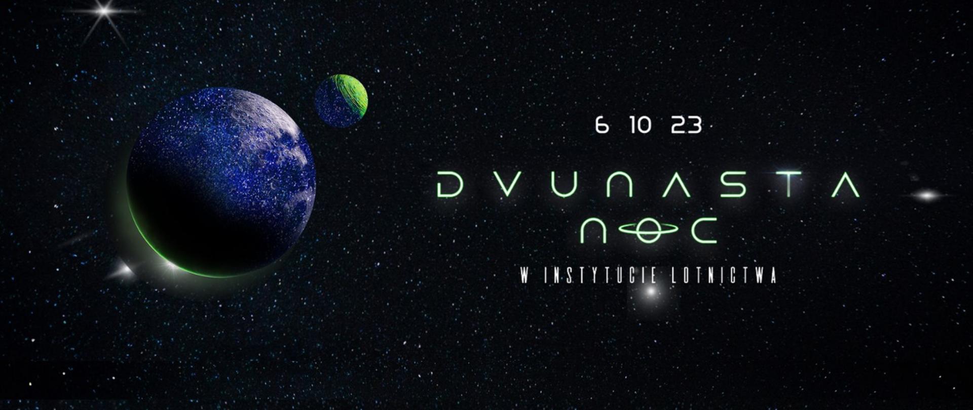Grafika - na tle rozgwieżdżonego nieba dwie planety, obok napis Dwunasta Noc w Instytucie Lotnictwa.