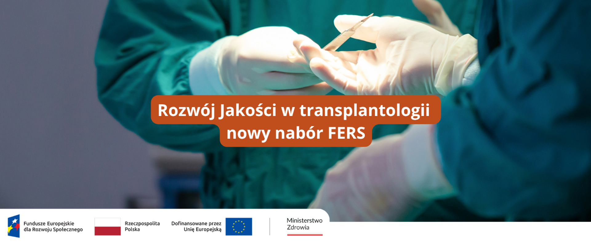 Rozwój jakości w transplantologii - nowy nabór FERS