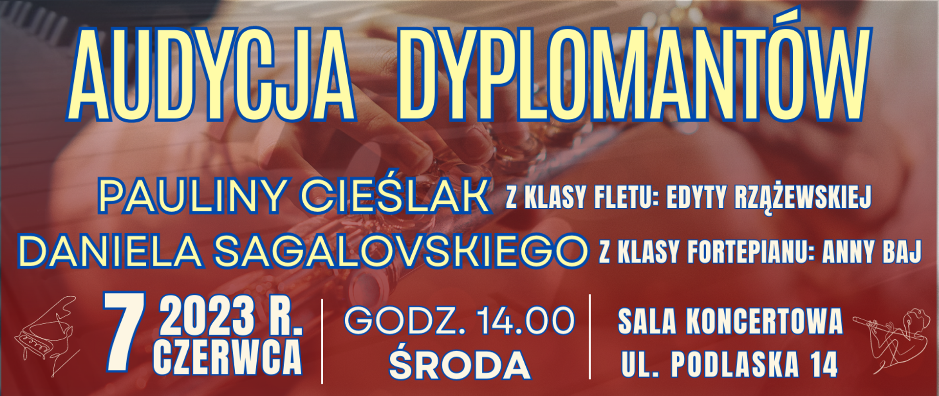 ciemne tło z transparentnymi elementami muzycznymi w tle, na górze jasnym kolorem: audycja dyplomantów, poniżej lista wykonawców oraz informacja o dacie i miejscu wydarzenia