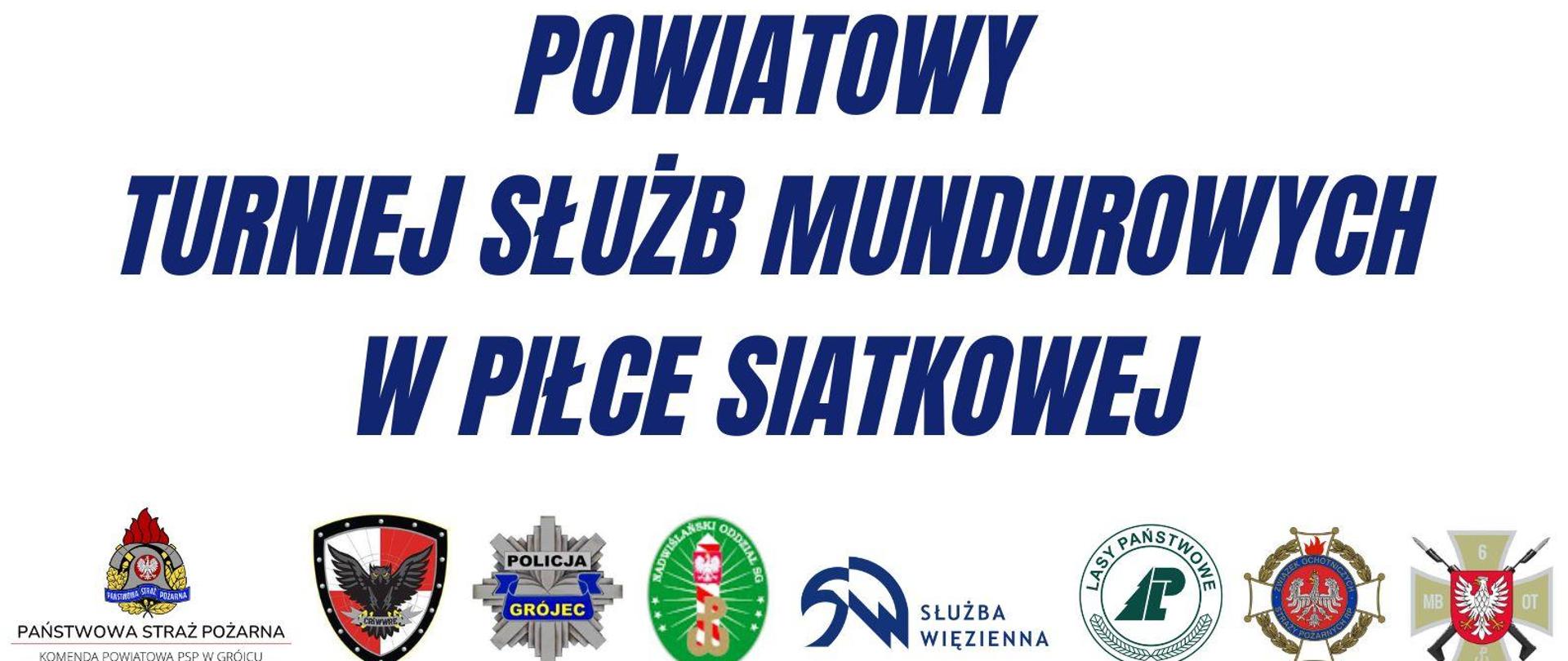 Powiatowy Turniej Służb Mundurowych w Piłce Siatkowej