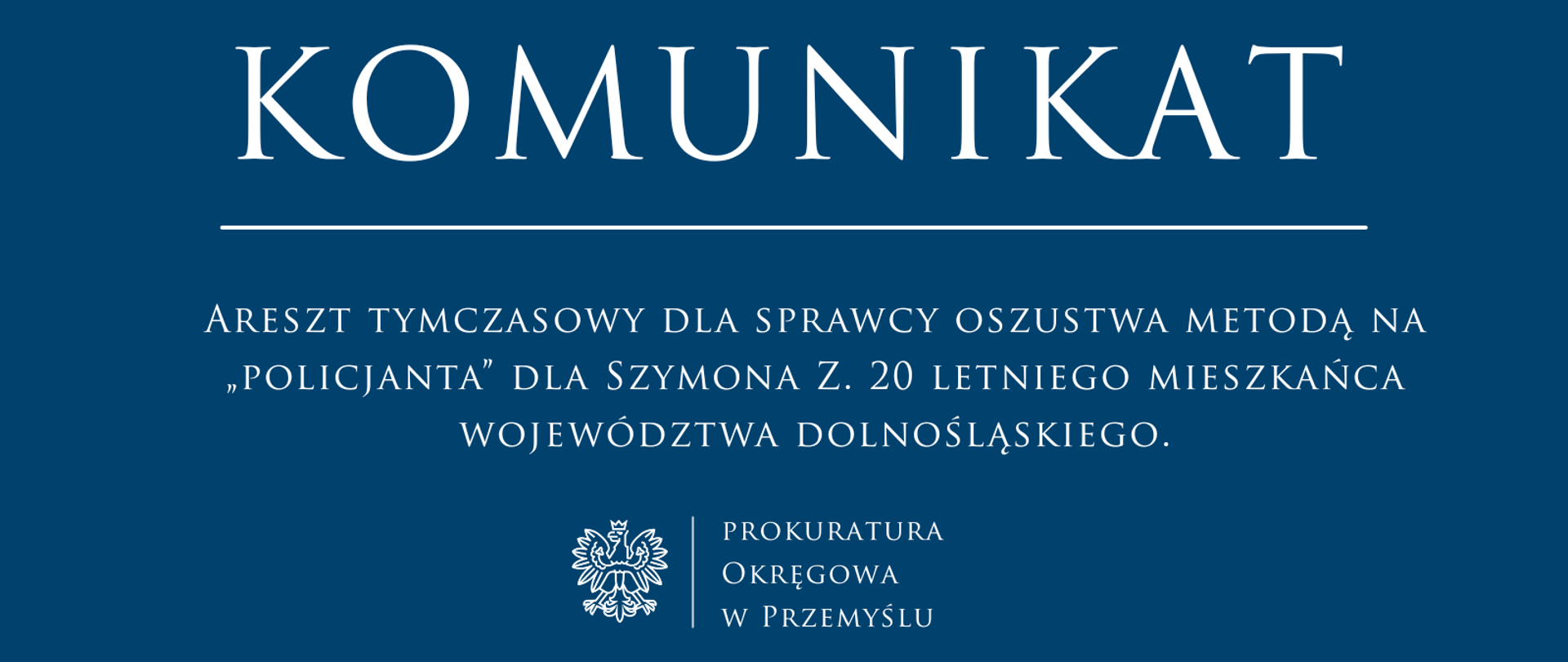 Tymczasowy areszt dla sprawcy oszustwa metodą na „policjanta” dla Szymona Z. 20 letniego mieszkańca województwa dolnośląskiego.