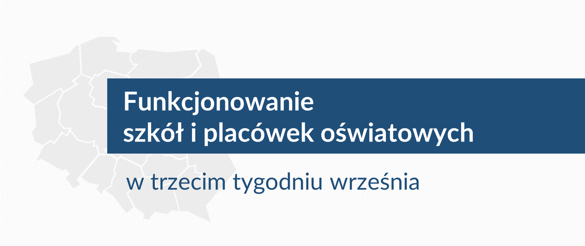 Grafika z tekstem: "Funkcjonowanie szkół i placówek oświatowych w trzecim tygodniu września"