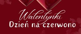 Plakat walentynkowy w odcieniach czerwieni. Na górze dwa błyszczące czerwone serca zawieszone na cienkich sznurkach. Poniżej napis: „Walentynki – Dzień na czerwono”. Informacja: z okazji walentynek uczniowie proszeni są o przyjście ubrani na czerwono w czwartek 12.02.2026. Na dole nazwa organizatora: Samorząd Uczniowski PSM I stopnia im. Jana Sebastiana Bacha w Grajewie.