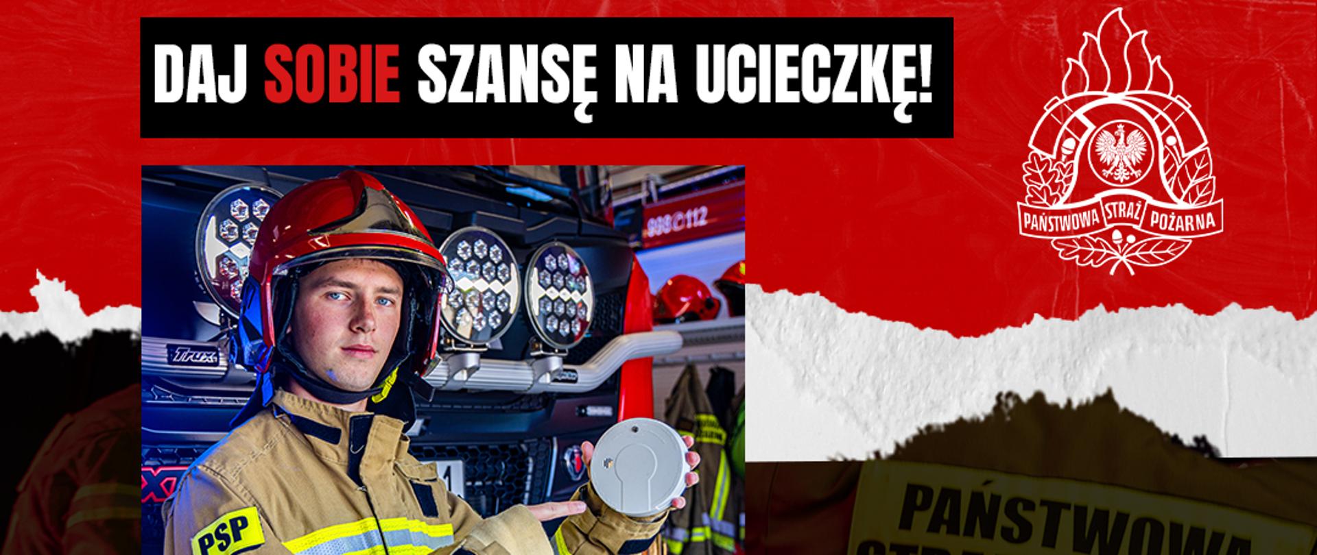 Plakat. Na plakacie dwóch strażaków. U góry napis, Daj sobie szansę na ucieczkę! Na dole napis, Zainstaluj czujkę dymu.