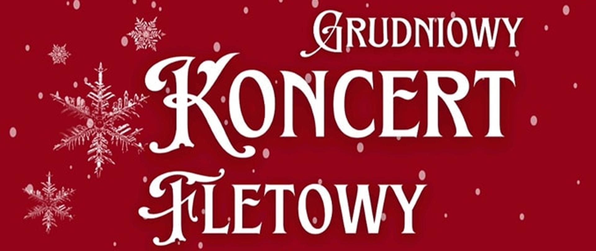 Plakat z białym napisem Grudniowy koncert fletowy na czerwonym tle, u dołu rysunek choinek na śniegu.