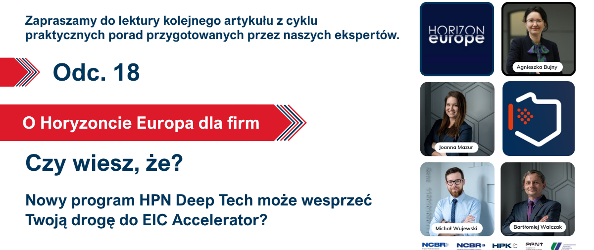 ODC. 18 Czy wiesz, że nowy program HPN Deep Tech może wesprzeć Twoją drogę do EIC Accelerator?