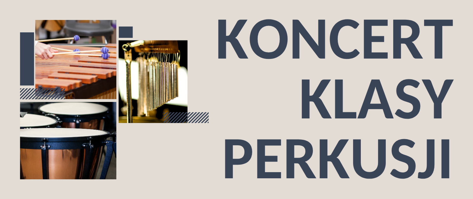 Na szarym tle z lewej strony kolaż zdjęć instrumentów perkusyjnych. Treść ogłoszenia: Koncert klasy perkusji.