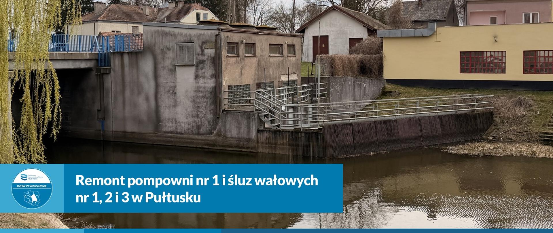 Remont pompowni nr 1 i śluz wałowych nr 1, 2 i 3 w Pułtusku