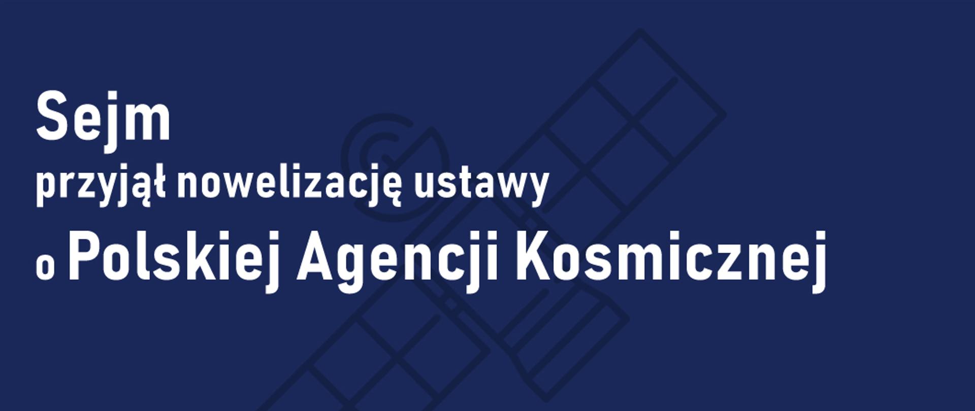 Na grafice informacja, że Sejm przyjął nowelizację ustawy o PAK