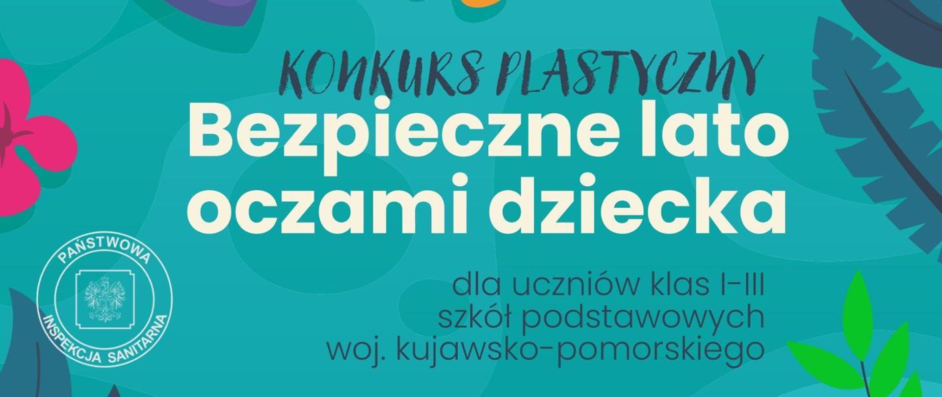 Wojewódzki konkurs plastyczny Bezpieczne lato oczami dziecka dla uczniów klas I-III szkół podstawowych woj. kujawsko-pomorskiego