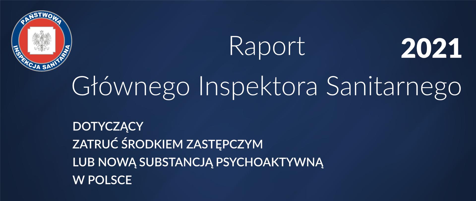 Raport GIS 2021 zatrucia środkami zastępczymi lub substancjami psychoaktywnymi w Polsce