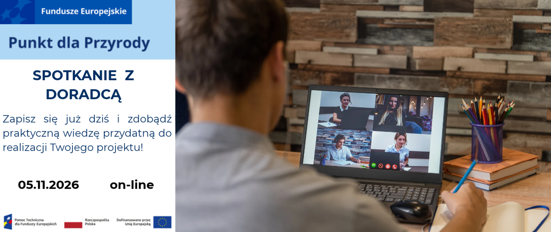 Grafika promująca spotkanie z doradcą programu „Punkt dla Przyrody”. Na zdjęciu osoba siedzi przy biurku i uczestniczy w wideokonferencji wyświetlanej na ekranie laptopa. Po lewej stronie znajduje się informacja o wydarzeniu online, które odbędzie się 5 listopada 2026 r. Celem spotkania jest zdobycie praktycznej wiedzy potrzebnej do realizacji projektu.