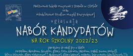 Plakat ogłaszający nabór kandydatów do szkoły na granatowym tle, u góry po prawej logo szkoły, po lewej logo Młodzieżowego Studium Muzyki Rozrywkowej w Oleśnie, w centralnej części napis: Państwowa Szkoła Muzyczna I stopnia w Oleśnie oraz Młodzieżowe Studium Muzyki Rozrywkowej ogłaszają nabór kandydatów na rok szkolny 2022/23