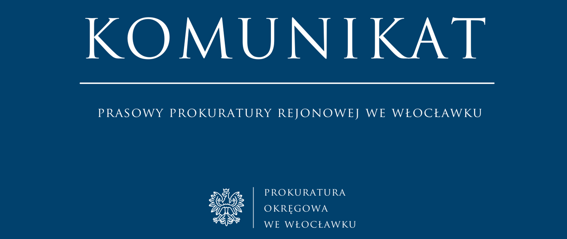 Komunikat Prasowy Prokuratury Rejonowej we Włocławku