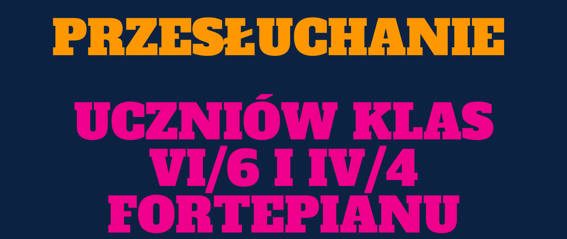 Zdjęcie przedstawia plakat na granatowym tle. Na górze strony znajduje się graficzne przedstawienie czarno-białych klawiszy fortepianu. Poniżej zamieszczone są informacje o zakresie oraz terminie i miejscu przesłuchań.