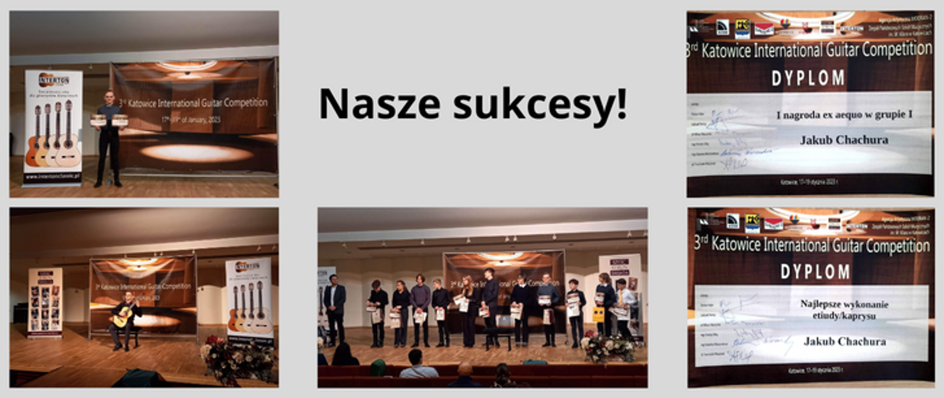 Na szarym tle po lewej stronie u góry znajduje się zdjęcie Jakuba Chachury trzymającego dyplomy, a u dołu zdjęcie Jakuba grającego na gitarze. Po środku jest zdjęcie przedstawiające wręczenie dyplomów, a po prawej stronie są dwa zdjęcia dyplomów. U góry na środku widnieje napis: "Nasze sukcesy".
Zdjęcia przedstawiają Jakuba Chachurę grającego na gitarze podczas konkursu i podczas odbioru nagród oraz uzyskane dyplomy.