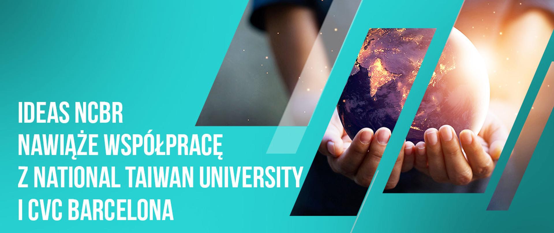 IDEAS NCBR nawiąże współpracę z National Taiwan University i CVC Barcelona