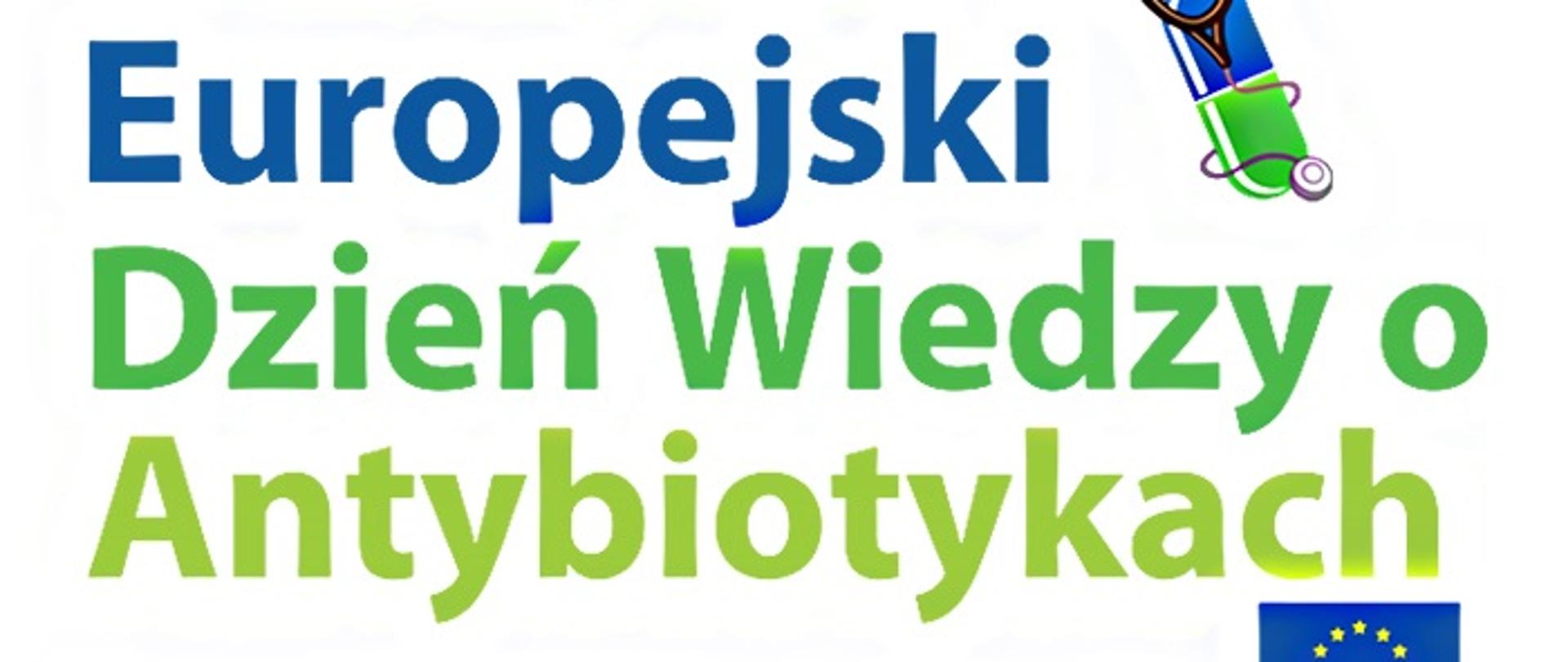 Napis 18 listopada Europejski Dzień Wiedzy o Antybiotykach, Europejska inicjatywa zdrowotna, grafika flaga Unii Europejskiej